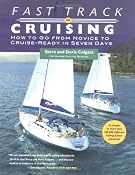 Fast Track to Cruising: How to Go from Novice to Cruise-Ready in Seven Days: Steve Colgate,Doris Colgate: 9780071406727: Amazon.com: Books