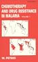 Chemotherapy in Malaria, Two-Volume Set: Chemotherapy and Drug Resistance in Malaria, Second Edition: Volume 1 (Chemotherapy & Drug Resistance in Malaria)