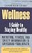 Book Wellness: A Guide to Staying Healthy