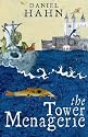 The Tower Menagerie: The Amazing True Story of the Royal Collection of Wild Beasts