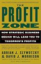 The Profit Zone: How Strategic Business Design Will Lead You to Tomorrow's Profits