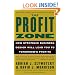 The Profit Zone: How Strategic Business Design Will Lead You to Tomorrow's Profits