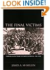 The Final Victims: Foreign Slave Trade to North America, 1783-1810 (The Carolina Lowcountry and the Atlantic World)