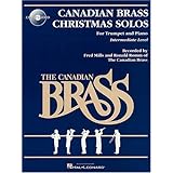 The Canadian Brass Christmas Solos For Trumpet and Piano Intermediate Level [Paperback]