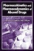 Pharmacokinetics and Pharmacodynamics of Abused Drugs