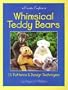 Whimsical Teddy Bears: 15 Patterns & Design Techniques (Creative Crafters)