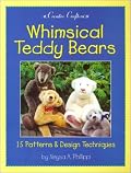 Whimsical Teddy Bears: 15 Patterns & Design Techniques (Creative Crafters)