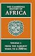 The Cambridge History of Africa, Volume 1: From the Earliest Times to c. 500 B.C.