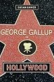 George Gallup in Hollywood (Film and Culture)