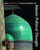 The Princeton Encyclopedia of Islamic Political Thought