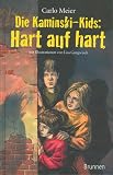 Die Kaminski-Kids: Hart auf hart. Die Kaminski-Kids, Bd. 3 - Carlo Meier