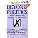 Beyond Politics: Markets, Welfare, And The Failure Of Bureaucracy (Independent Studies in Political Economy)