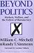 Beyond Politics: Markets, Welfare and the Failure of Bureaucracy (Independent Studies in Political Economy)