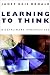 Learning to Think: Disciplinary Perspectives (Jossey Bass Higher and Adult Education Series)