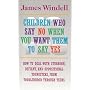 Children Who Say No When You Want Them to Say Yes: Failsafe Discipline Strategies for Stubborn and Oppositional Children and Teens