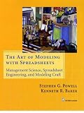 The Art of Modeling with Spreadsheets: Management Science, Spreadsheet Engineering, and Modeling Craft