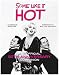 Some Like It Hot: The Official 50th Anniversary Companion