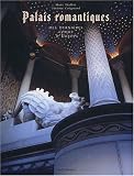 Revue Editions Gallimard  / Palais romantiques : Des dernières cours d'Europe