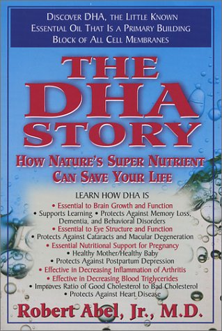The DHA Story: How Nature s Super Nutrient Can Save Your Life