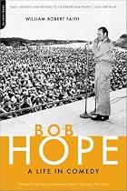 Bob Hope: A Life in Comedy