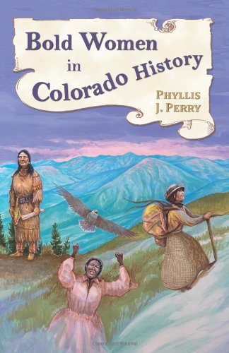 Bold Women in Colorado History (Bold Women in History)