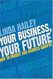 Your Business, Your Future: How to Predict and Harness Growth