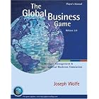 The Global Business Game: A Simulation in Strategic Management and International Business by  Joseph Wolfe