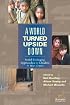 A World Turned Upside Down: Social Ecological Approaches to Children in War Zones