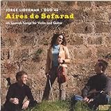Aires de Sefarad: 46 Spanish Songs for Violin and Guitar