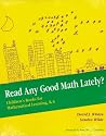 Read Any Good Math Lately?: Children's Books for Mathematical Learning, K-6