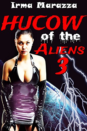 Hucow of the Aliens Part 3