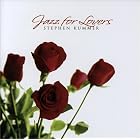 Jazz For Lovers by Stephen Kummer