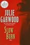 Slow Burn: A Novel (Random House Large Print)