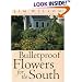 Bulletproof Flowers for the South