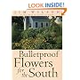 Bulletproof Flowers for the South
