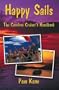 Happy Sails: The Carefree Cruiser's Handbook