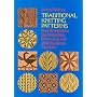 Traditional Knitting Patterns: from Scandinavia, the British Isles, France, Italy and Other European Countries