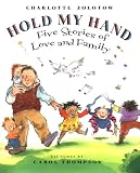 Hold My Hand: Five Stories Of Love And Family