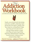 The Addiction Workbook: A Step-by-Step Guide for Quitting Alcohol and Drugs (New Harbinger Workbooks)