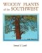 Book Woody Plants of the Southwest: A Field Guide With Descriptive Text, Drawings, Range Maps, and Photographs