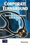 Corporate Turnaround: Nursing a Sick Company Back to Health