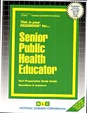 Review National Learning Corp  / Senior Public Health Educator (Career Exam Ser.:C-3475)