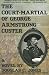 Search : The Court-Martial of George Armstrong Custer: A Novel