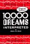 10,000 Dreams Interpreted or What's in a Dream