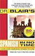 Dr. Blair's Spanish in No Time: The Revolutionary New Language Instruction Method That's Proven to Work! (In No Time)