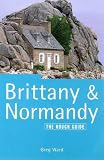 Brittany and Normandy: The Rough Guide (Rough Guide Travel Guides)