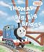 Thomas and the Big, Big Bridge