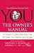 Books : You: The Owner's Manual: An Insider's Guide to the Body That Will Make You Healthier and Younger