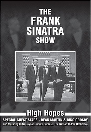 The Frank Sinatra Show - High Hopes - With Dean Martin & Bing Crosby