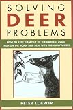 Solving Deer Problems: How to Keep Them Out of your Garden, Guaranteed